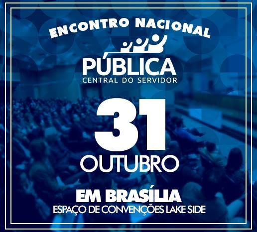 Central do Servidor realiza 1º Encontro Nacional Pública em outubro